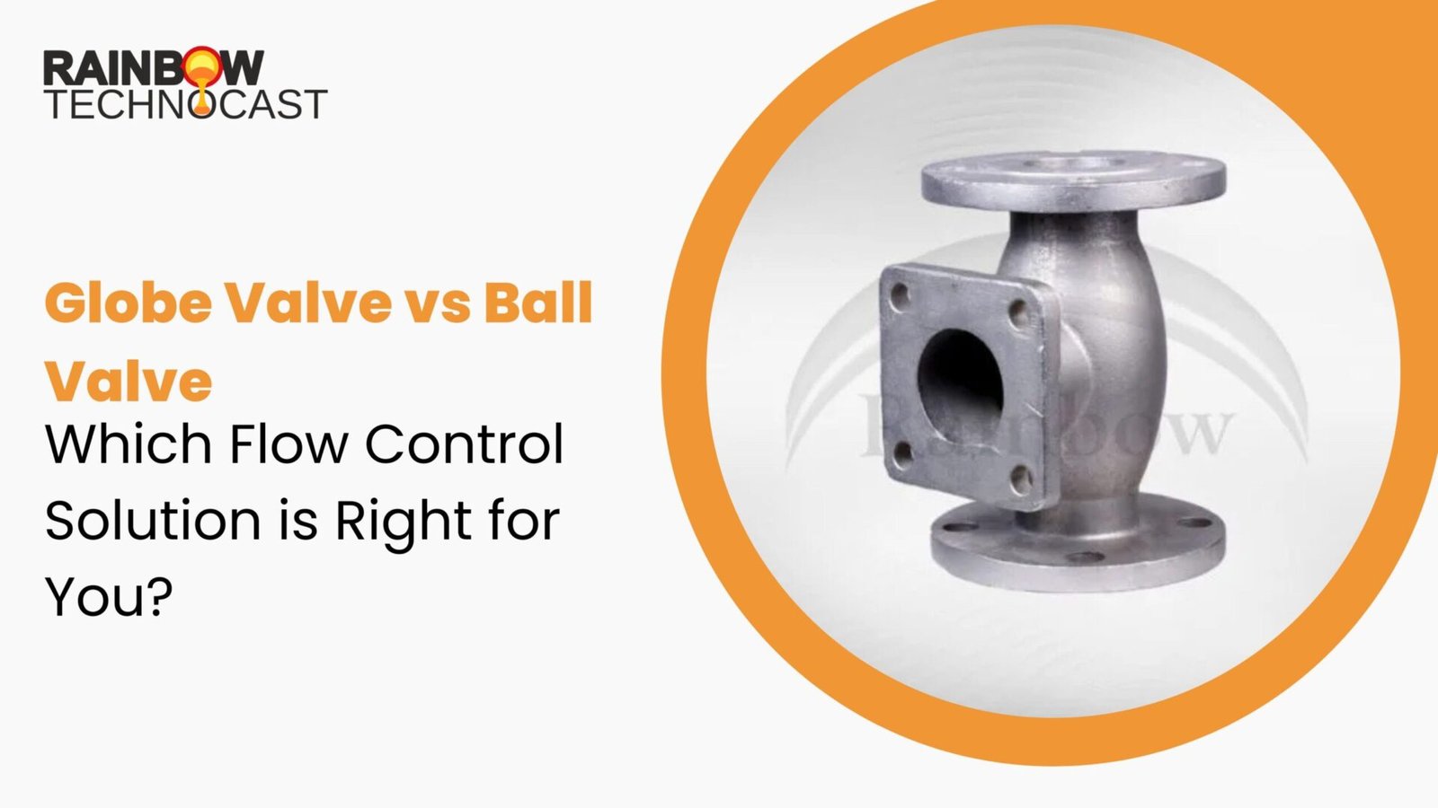 Globe Valves vs. Ball Valves: Which Flow Control Solution is Right For You?