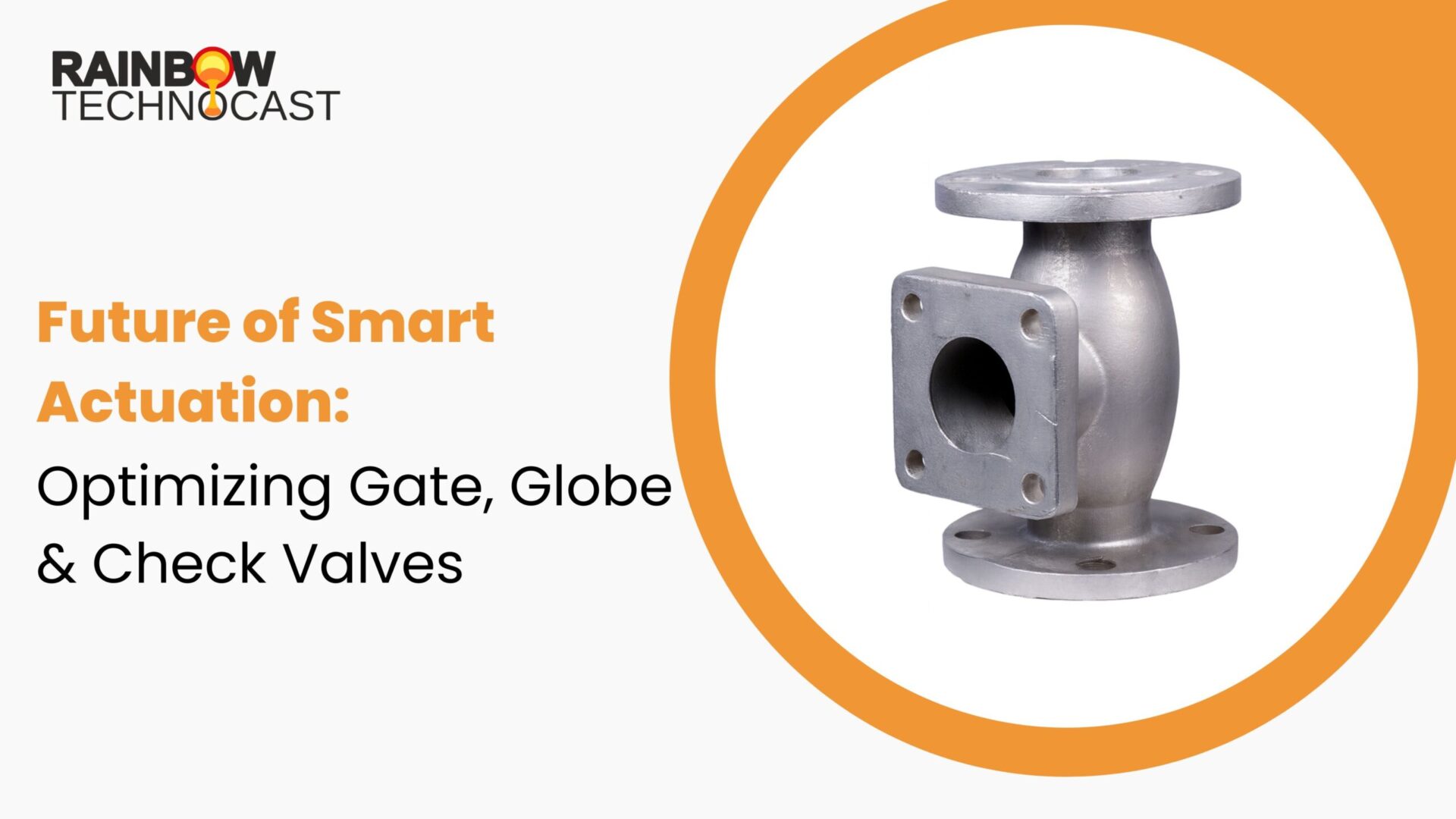 Future of Smart Actuation: Optimizing Gate, Globe & Check Valves