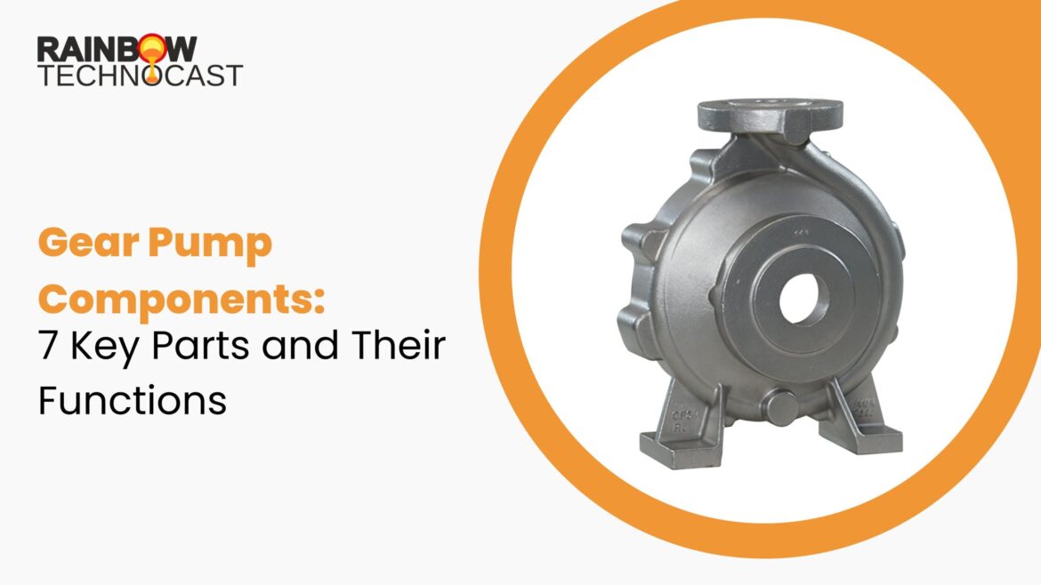Gear Pump Components: 7 Key Parts and Their Functions