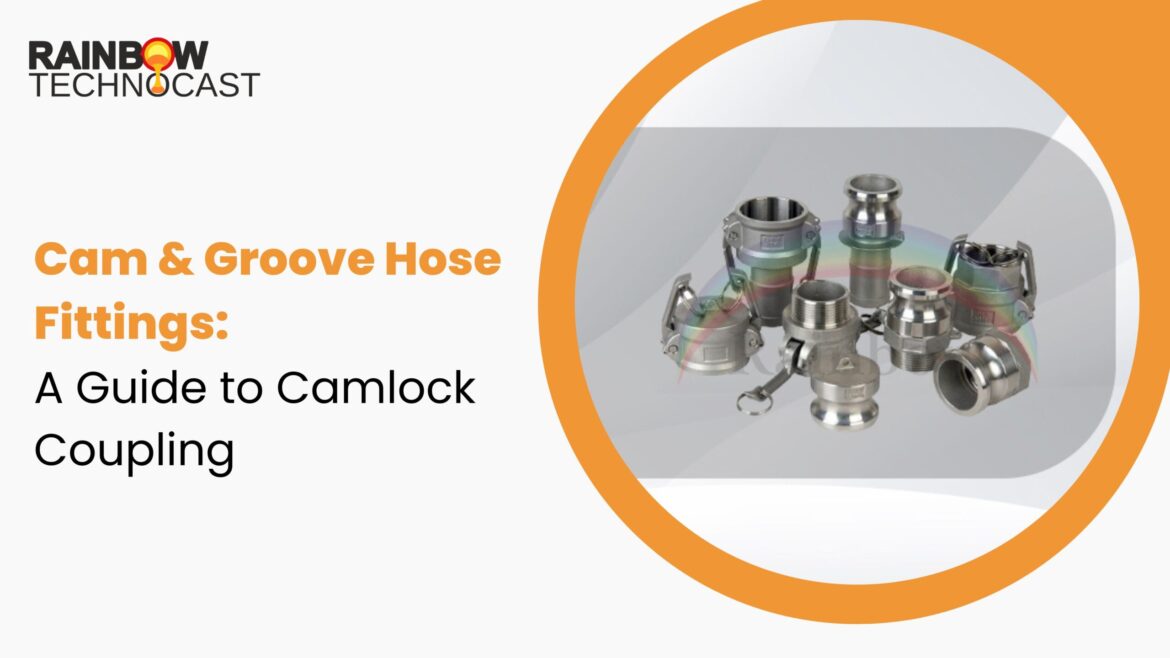 Cam & Groove Hose Fittings: A Guide to Camlock Couplings