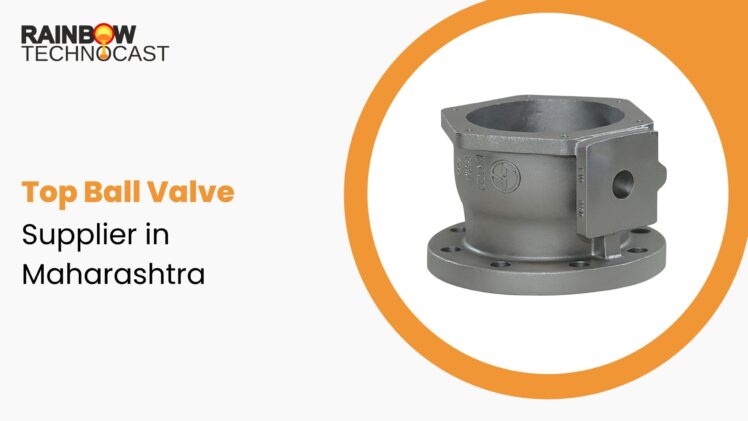 Top Ball Valve Supplier in Maharashtra