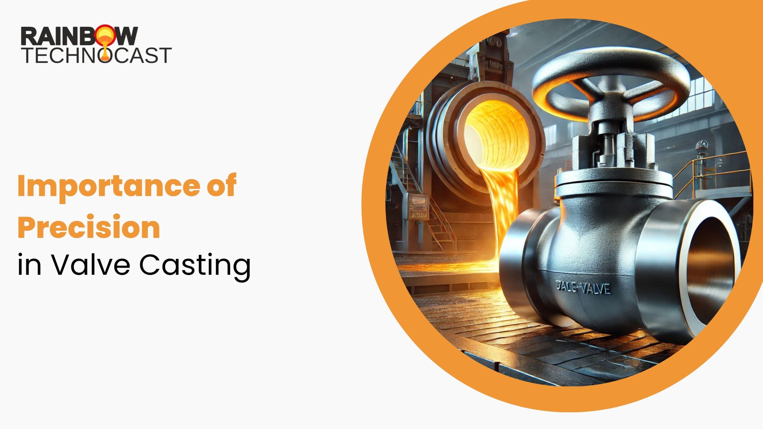 Importance of Precision in Valve Casting